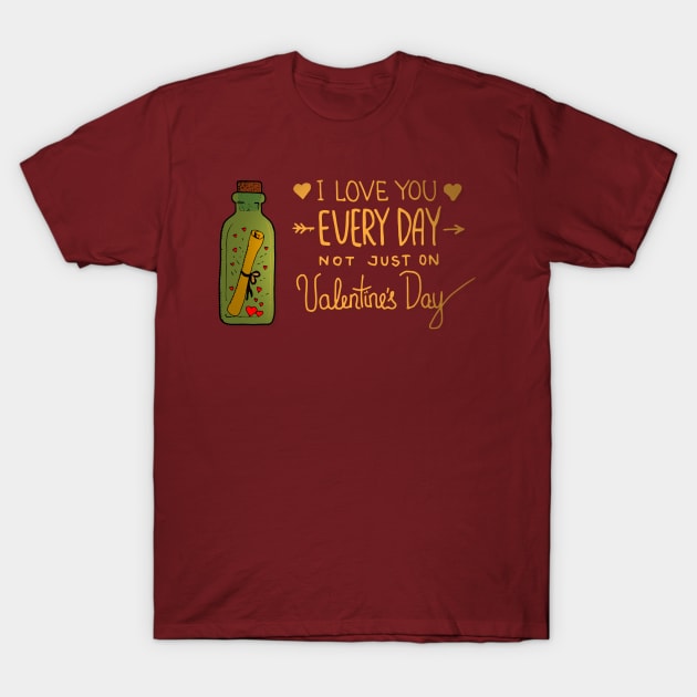 Love you every day for ever T-Shirt by BasharAbdallah